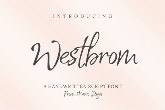 Westbrom: A Fashionable Handwritten Font for Realistic Designs